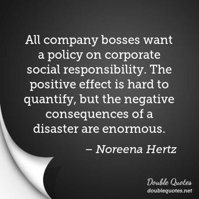 Corporate Social Responsibility Noreena Hertz Quote